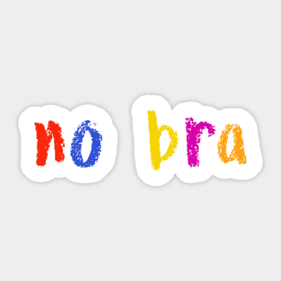 no bra Sticker